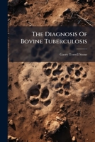 The Diagnosis Of Bovine Tuberculosis... 1276432887 Book Cover