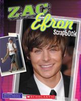Zac Efron Unauthorized Scrapbook (High School Musical) 0545114144 Book Cover