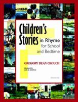 Children's Stories in Rhyme for School and Bedtime: Volume 1 1418484660 Book Cover