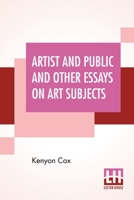 Artist And Public And Other Essays On Art Subjects 935420094X Book Cover