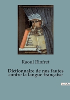 Dictionnaire de nos fautes contre la langue française B0C4G6LYT9 Book Cover