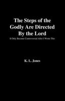 The Steps of the Godly Are Directed by the Lord 1412001358 Book Cover