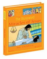 The Illustrated Miracles of Jesus 1586176501 Book Cover