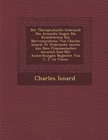 Der Therapeutische Gebrauch Des Arseniks Gegen Die Krankheiten Des Nervensystems: Von Charles Isnard. Fur Praktische Aerzte Aus Dem Franzoesischen Ber 1249945046 Book Cover