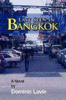 Last Seen in Bangkok 1847539645 Book Cover