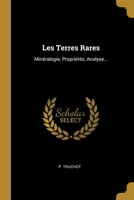 Les Terres Rares: Min�ralogie, Propri�t�s, Analyse... 1012027724 Book Cover