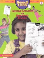 Spelling Doodle Loops: Creative Activities for Beginning Readers 1564178439 Book Cover