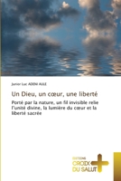 Un Dieu, un coeur, une liberté (French Edition) 6208863562 Book Cover