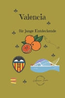 Valencia für junge Entdeckende (German Edition) B0H6NLTV1M Book Cover