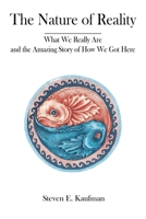 The Nature of Reality: What We Really Are and the Amazing Story of How We Got Here B0CKDZKTBS Book Cover