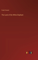 The Land of the White Elephant 3368175572 Book Cover