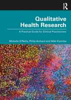 The Clinical Researcher: A Reflective and Practical Guide for Qualitative Health Research 1032394676 Book Cover