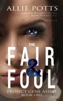 The Fair & Foul 099683205X Book Cover