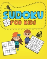 Sudoku for kids: Easy Sudoku Puzzles Including 4x4's, 6x6's and 9x9's B091GQP22M Book Cover