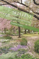 SEJA LEVE: PENSE MENOS, PARE DE CARREGAR O QUE JÁ DEVIA TER IDO (Portuguese Edition) B0GWJZ517S Book Cover