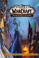 World of Warcraft: Shadowlands - The Complete Guide - Walkthrough - Tips And Tricks B08R6MTFVN Book Cover