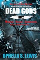 Dead Gods HM2 0985362529 Book Cover