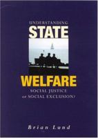 Understanding State Welfare: Social Injustice or Social Exclusion? 0761967680 Book Cover