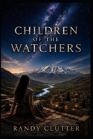 Children of The Watchers: Beyond The Flood B0H4KDZ9NT Book Cover