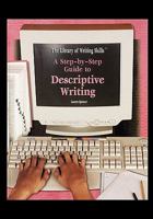 A Step-By-Step Guide to Descriptive Writing 1435835034 Book Cover