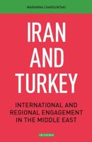 Iran and Turkey: International and Regional Engagement in the Middle East 1838604715 Book Cover