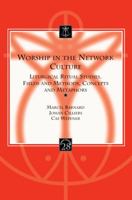 Worship in the Network Culture: Liturgical Ritual Studies. Fields and Methods, Concepts and Metaphors 9042930691 Book Cover