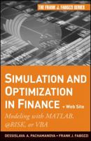 Simulation and Optimization in Finance: Modeling with MATLAB, @Risk, or VBA 0470371897 Book Cover