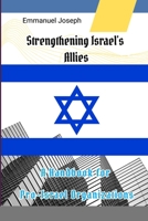 Strengthening Israel's Allies: A Handbook for Pro-Israel Organizations 9060084152 Book Cover