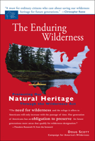 The Enduring Wilderness: Protecting our National Heritage through the Wilderness Act (Speaker's Corner Series) 1555915272 Book Cover