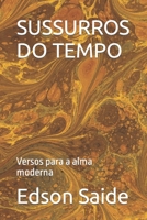 SUSSURROS DO TEMPO: Versos para a alma moderna (Portuguese Edition) B0CJL9W1GB Book Cover