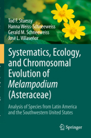 Systematics, Ecology, and Chromosomal Evolution of Melampodium (Asteraceae): Analysis of Species from Latin America and the Southwestern United States 3031819977 Book Cover