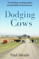 Dodging Cows 0620643056 Book Cover