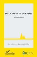 De la faute et du crime: Natures et cultures (Criminologie) (French Edition) 2343043779 Book Cover