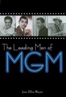 The Leading Men of MGM 0786717688 Book Cover