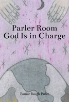 Parler Room God Is In Charge B0GFSQVZP3 Book Cover
