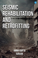 Seismic Rehabilitation and Retrofitting 9357049258 Book Cover