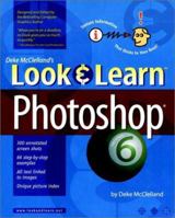 Look & Learn<sup>TM</sup> Photoshop® 6 (Deke McClelland's Look & Learn) 0764535080 Book Cover