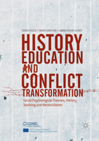 History Education and Conflict Transformation: Social Psychological Theories, History Teaching and Reconciliation 3319546805 Book Cover