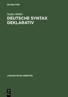 Deutsche Syntax deklarativ: Head-driven phrase structure grammar fur das Deutsche (Linguistische Arbeiten) 3484303948 Book Cover
