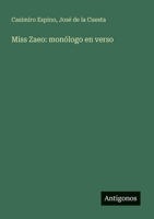Miss Zaeo: monólogo en verso 3563801037 Book Cover