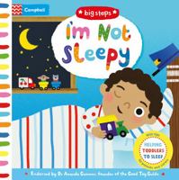 I'm Not Sleepy: Helping Toddlers go to Sleep 1509836292 Book Cover