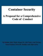 Container Security: A Proposal for a Comprehensive Code of Conduct 1478194901 Book Cover