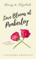 Darcy and Elizabeth: Love Blooms at Pemberley 1548034150 Book Cover