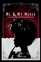 ME & MY MUSINGS: A Collection of Musings from a Sleep Deprived Mind! B0FB3NMMZZ Book Cover