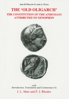 Xenophon: Old Oligarch, the Athenian Constitution (Classical Texts) 0856687812 Book Cover