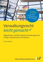 Verwaltungsrecht - Leicht Gemacht: Allgemeines Und Besonderes Verwaltungsrecht: Erfolg in Basiswissen Und Klausur (German Edition) 3874404013 Book Cover