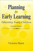 Planning for Early Learning: Educating Young Children 1853963445 Book Cover