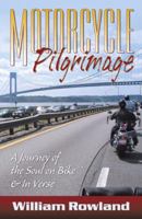 Motorcycle Pilgrimage: A Journey of the Soul on Bike & In Verse 0741431521 Book Cover