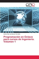 Programacion En Octave Para Cursos de Ingenieria. Volumen 1 3659078948 Book Cover
