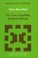 The Assay of Spatially Random Material (Mathematics and Its Applications) 9401088934 Book Cover